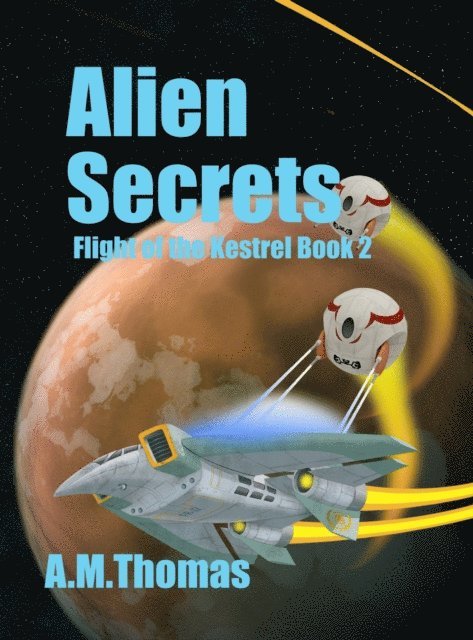 Ann Marie Thomas - Alien Secrets (Flight of the Kestrel Book 2), E-bok. Tillgänglighet: Lägg i varukorg