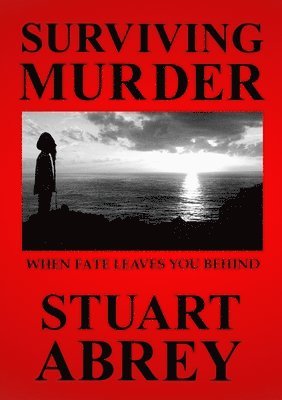 Stuart Abrey - Surviving Murder, Häftad