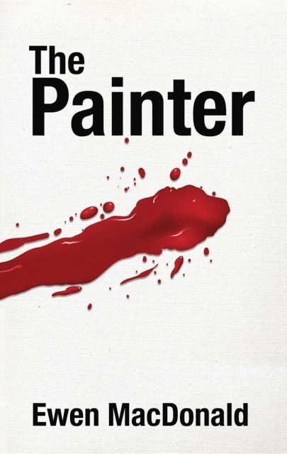 Ewen MacDonald, Katharine Smith - Painter, E-bok