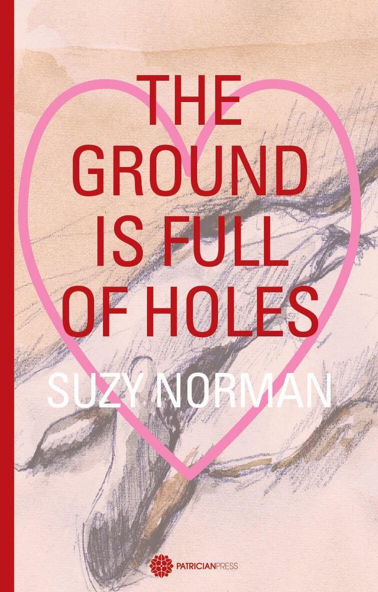 Suzy Norman - Ground Is Full of Holes, Häftad