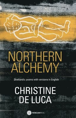 Christine De Luca - Northern Alchemy, Häftad