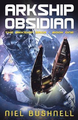 Niel Bushnell - Arkship Obsidian, Häftad