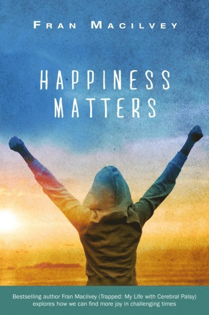 Fran Macilvey - Happiness Matters, E-bok. Tillgänglighet: Lägg i varukorg