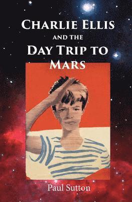 Charlie Ellis and the Day Trip to Mars