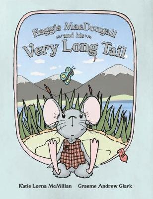 Katie Lorna McMillan - Haggis MacDougall and his Very Long Tail, Häftad. Tillgänglighet: Lägg i varukorg