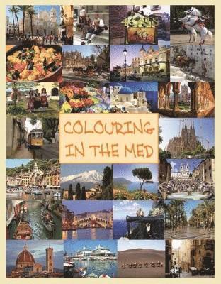 Sarah Jane Bentley - COLOURING IN THE MED, Inbunden