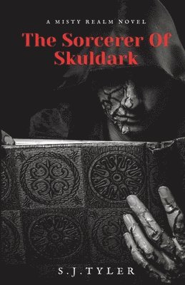 S J Tyler - Sorcerer Of Skuldark, Häftad. Tillgänglighet: Lägg i varukorg