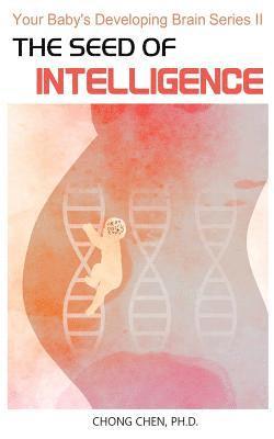 Chong Chen - The Seed of Intelligence: Boost Your Baby, Häftad