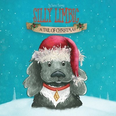 Naomi Harvey - Silly Limbic: A tail of Christmas, Häftad