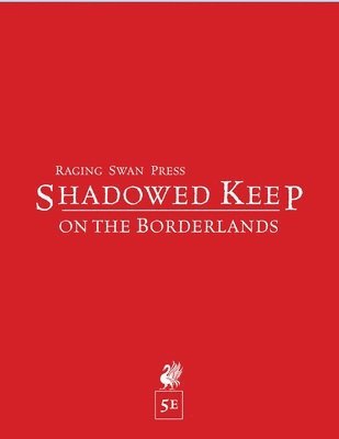 Creighton J E Broadhurst - Shadowed Keep on the Borderlands (5e), Häftad