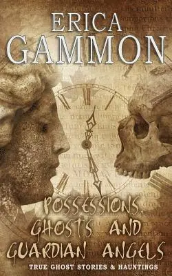 Erica Gammon - Possessions, Ghosts and Guardian Angels, Häftad. Tillgänglighet: Lägg i varukorg