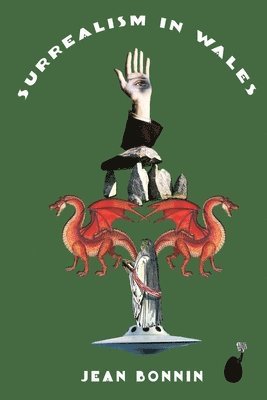 Jean Bonnin - Surrealism In Wales, Häftad
