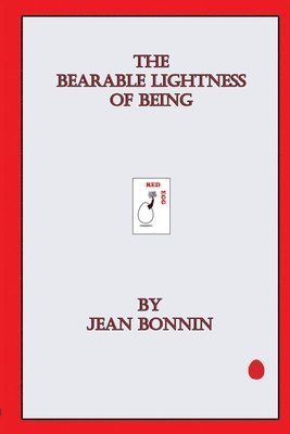 Jean Bonnin - Bearable Lightness of Being, Häftad