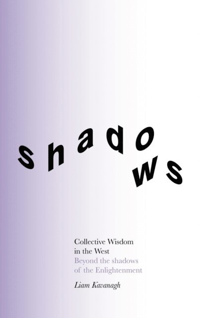 Liam Kavanagh - Collective Wisdom in the West, E-bok