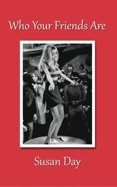 Susan Day - Who Your Friends Are, E-bok