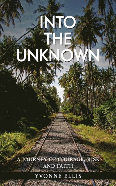 Yvonne Ellis - Into The Unknown, E-bok