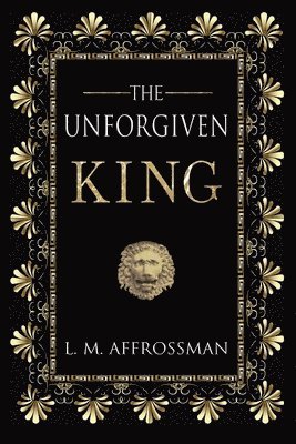 L. M. Affrossman - Unforgiven King, Häftad