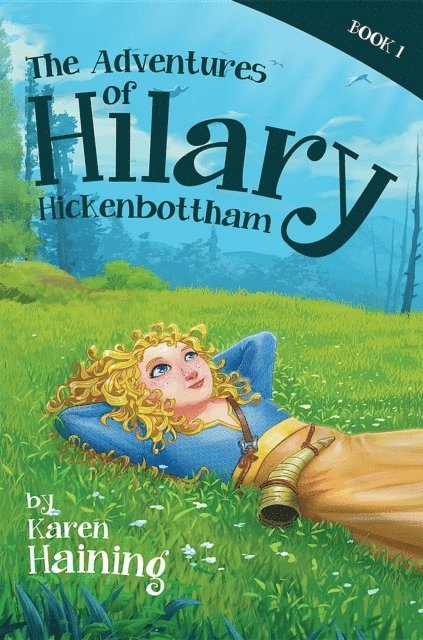 Karen Haining, Alison Carson - Adventures of Hilary Hickenbottham, E-bok