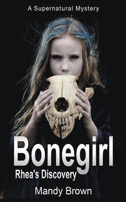 Mandy Brown - Bonegirl: A Supernatural Mystery for Ages 9 -12, Häftad. Tillgänglighet: Lägg i varukorg