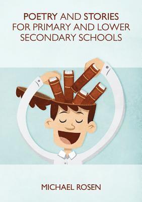 Michael Rosen - Poetry And Stories For Primary And Lower Secondary Schools, Häftad