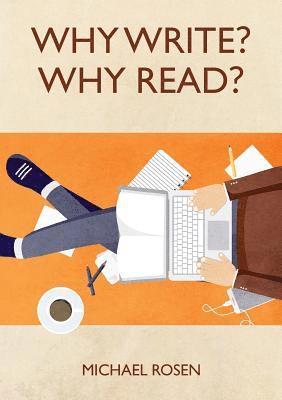 Michael Rosen - Why Write? Why Read?, Häftad