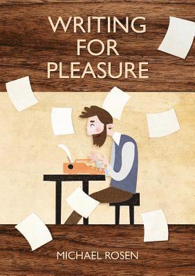 Michael Rosen - Writing For Pleasure, Häftad