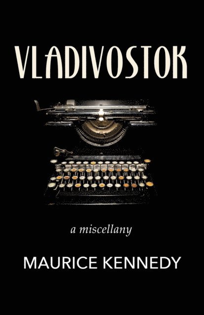 Maurice Kennedy - Vladivostock, E-bok