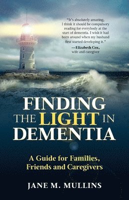 Finding the Light in Dementia
