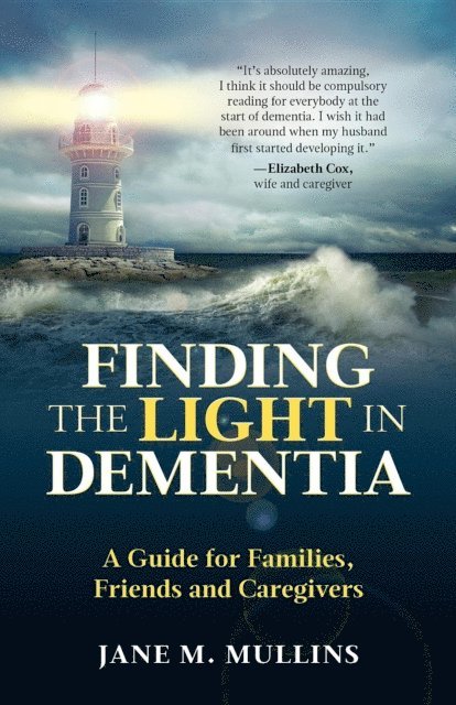 Dr. Jane  M Mullins, Carole Fawcett - Finding the Light in Dementia:, E-bok. Tillgänglighet: Lägg i varukorg