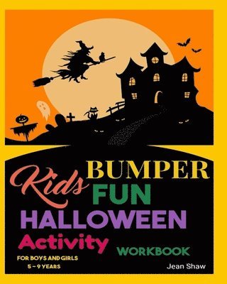 Jean Shaw - Kids Bumper Fun Halloween Activity Workbook: For Boys and Girls 5 - 9 Years, Häftad. Tillgänglighet: Lägg i varukorg