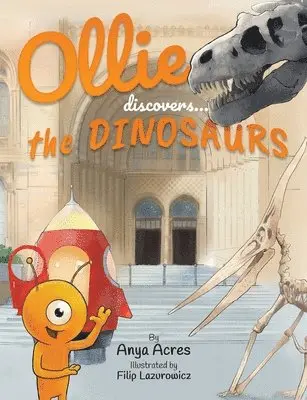 Anya Acres - Ollie Discovers the Dinosaurs, Häftad. Tillgänglighet: Lägg i varukorg