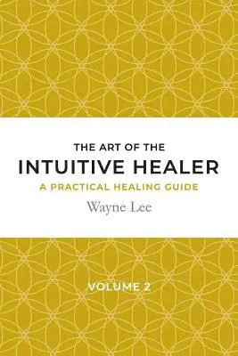 Wayne Lee - art of the intuitive healer. Volume 2, Häftad. Tillgänglighet: Lägg i varukorg