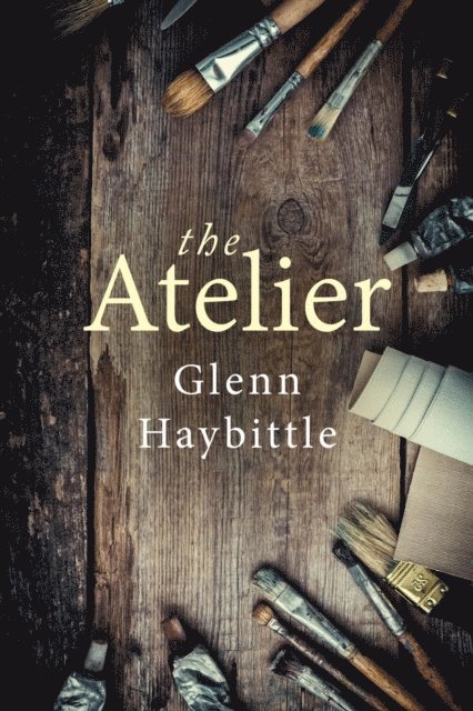 Glenn Haybittle - Atelier, E-bok