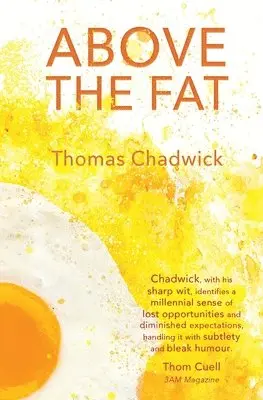 Thomas Chadwick - Above the Fat, Häftad. Tillgänglighet: Lägg i varukorg