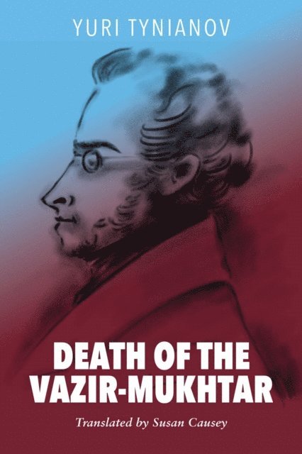 Yuri Tynianov, Vera Tsareva-Brauner - Death of the Vazir-Mukhtar, E-bok