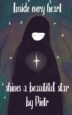 Peter Stein - Inside everyone's heart shines a beautiful star, Häftad