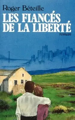 Roger Béteille - Les fiancés de la liberté, Häftad. Tillgänglighet: Lägg i varukorg
