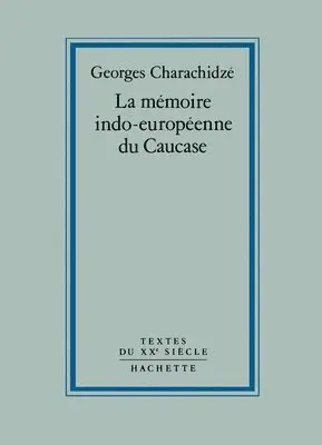 Georges Charachidzé - La mémoire indo-européenne du Caucase, Häftad. Tillgänglighet: Lägg i varukorg