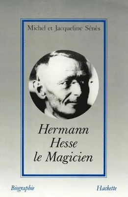 Jacqueline Sénès, Michel Sénès - Hermann Hesse le Magicien, Häftad. Tillgänglighet: Lägg i varukorg
