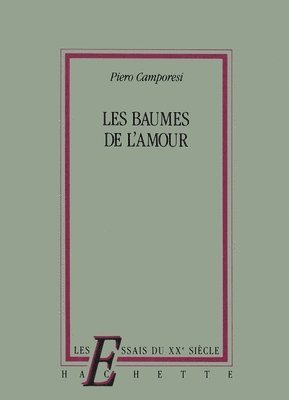 Piero Camporesi - Les baumes de l'amour, Häftad