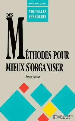 Jean-Pierre Obin, Roger Monti - Des méthodes pour mieux s'organiser, Häftad. Tillgänglighet: Lägg i varukorg