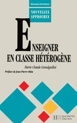 Jean-Pierre Obin, Marie-Claude Grandguillot - Enseigner en classe hétérogène, Häftad. Tillgänglighet: Lägg i varukorg