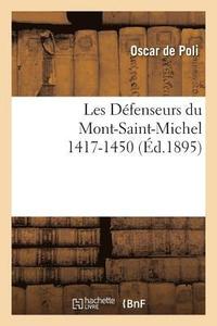 Les Defenseurs Du Mont-Saint-Michel 1417-1450