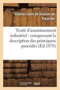 Trait d'Assainissement Industriel: Comprenant La Description Des Principaux Procds