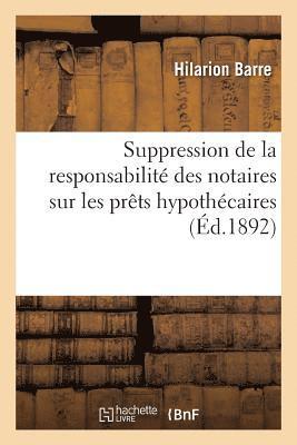 Barre - Suppression de la Responsabilité Des Notaires Sur Les Prêts Hypothécaires, Häftad