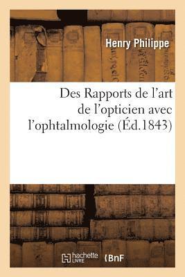 Philippe - Des Rapports de l'Art de l'Opticien Avec l'Ophtalmologie, Häftad