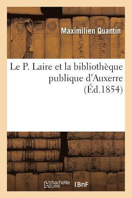 Le P. Laire Et La Bibliothèque Publique d'Auxerre