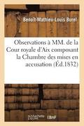 Observations � MM. de la Cour Royale d'Aix Composant La Chambre Des Mises En Accusation