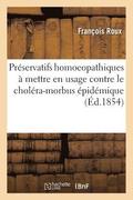 Pr�servatifs Homoeopathiques � Mettre En Usage Contre Le Chol�ra-Morbus �pid�mique
