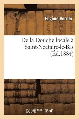 Eugène Verrier - de la Douche Locale À Saint-Nectaire-Le-Bas, Häftad. Tillgänglighet: Lägg i varukorg